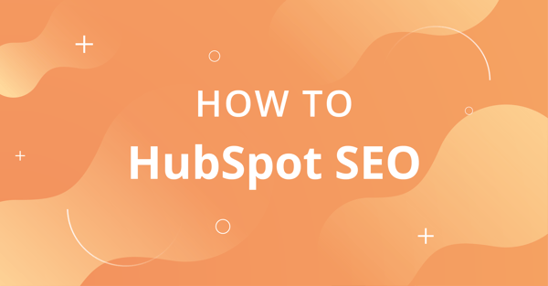 How-to HubSpot SEO